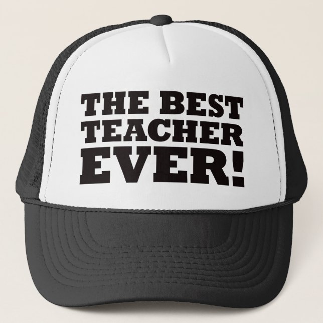 The Best Teacher Ever Trucker Hat (Front)
