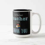 the best teacher, thank you Two-Tone coffee mug<br><div class="desc">This "Teacher" theme available in different products. Feel free to contact me for a request or question.</div>