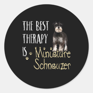The Best Thearapy is Miniatura Schnauzer Classic Round Sticker