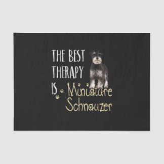 The Best Thearapy is Miniatura Schnauzer Tissue Paper