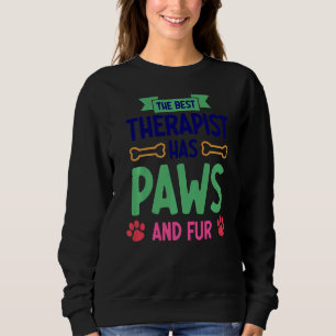 The Best Therapist Has Paws And Fur Dog Cat Sweatshirt