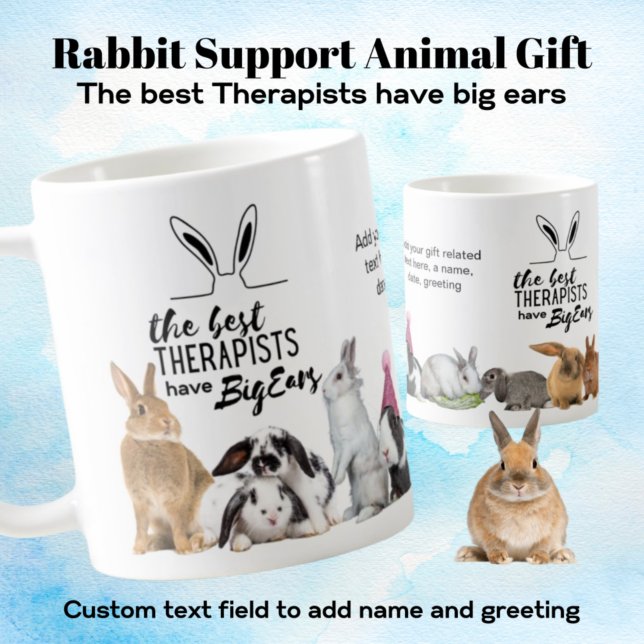 THE BEST THERAPISTS HAVE BIG EARS Rabbit Support  Coffee Mug (Creator Uploaded)