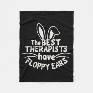 The Best Therapists Have Floppy Bunny Ears Humour Fleece Blanket
