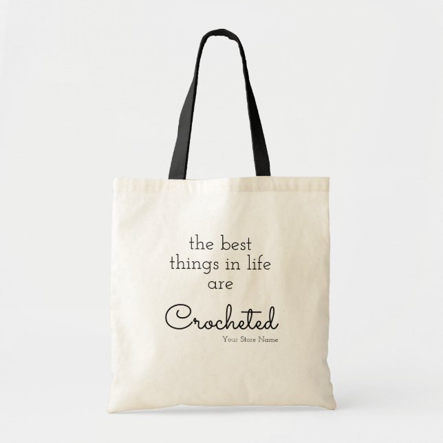 The Best Things In Life Are Crocheted Custom Tote Bag (Front)