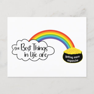 The best things in life are getting more expensive postcard