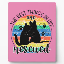 The Best Things In Life Are Rescued Pet Tabletop