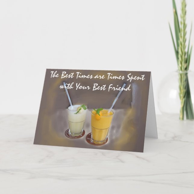 The Best Times are Times with Your Best Friend Card (Front)