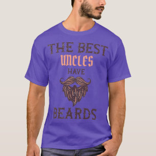 The Best Uncles Have Beards 3 T-Shirt