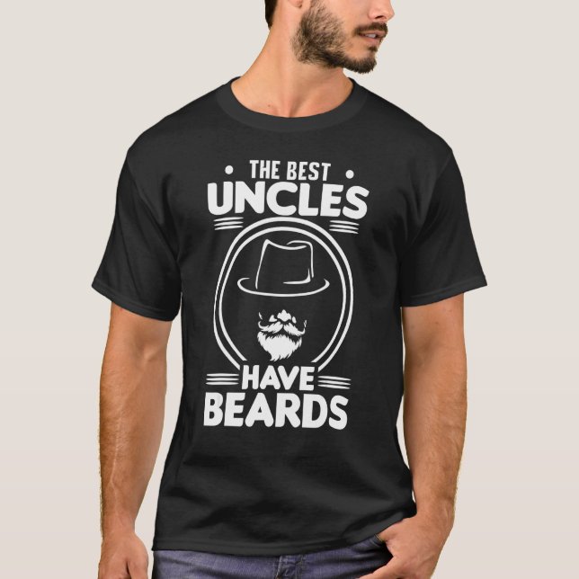 The Best Uncles Have Beards Bearded Men Father's D T-Shirt (Front)