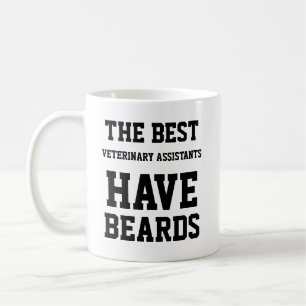 The Best Veterinary Assistants Have Beards Coffee Mug