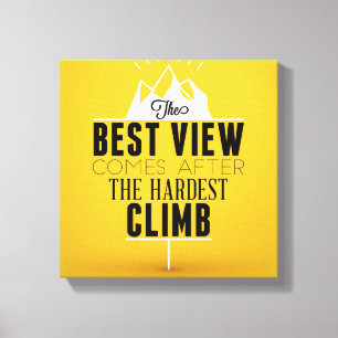 The Best View Comes After The Hardest Climb Canvas Print