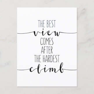 The Best View Comes After The Hardest Climb Postcard