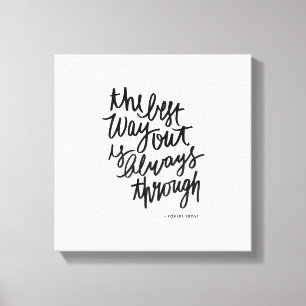 The Best Way Out Motivations Quote Brush Lettering Canvas Print