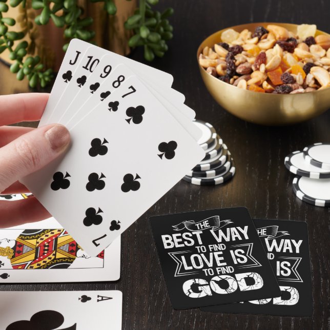 THE BEST WAY TO FIND LOVE IS TO FIND GOD PLAYING CARDS (In Situ)