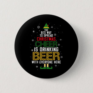 The Best Way To Spread Christmas Cheer Is Drinking 6 Cm Round Badge