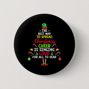 The Best Way To Spread Christmas Cheer Is Singing 6 Cm Round Badge