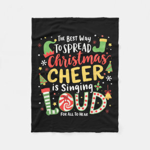The Best Way To Spread Christmas Cheer Is Singing  Fleece Blanket