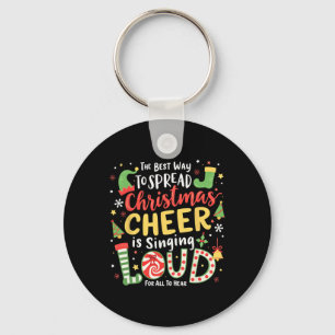 The Best Way To Spread Christmas Cheer Is Singing Key Ring