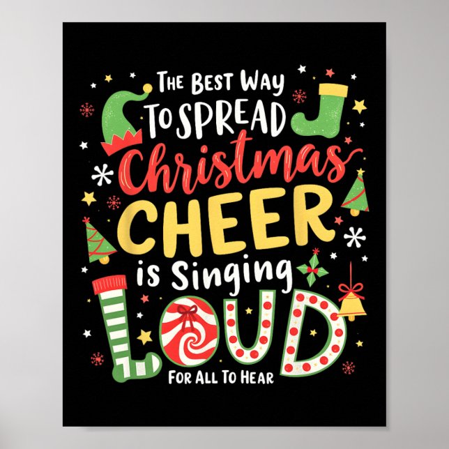 The Best Way To Spread Christmas Cheer Is Singing  Poster (Front)
