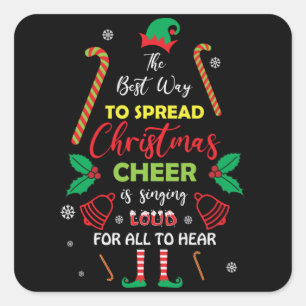 The Best Way to Spread Christmas Cheer is Singing Square Sticker