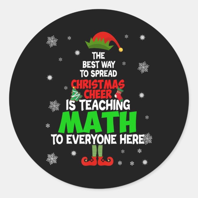 The Best Way To Spread Christmas Cheer Is Teaching Classic Round Sticker (Front)