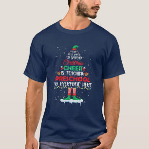 The Best Way To Spread Christmas Cheer Is Teaching T-Shirt