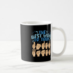The Best Way to talk Underwater ASL American Sign  Coffee Mug