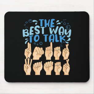 The Best Way to talk Underwater ASL American Sign  Mouse Mat