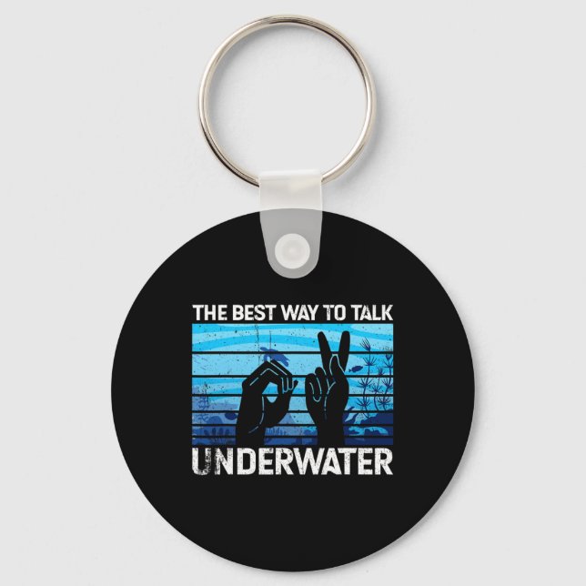 The best way to talk underwater is American Sign L Key Ring (Front)