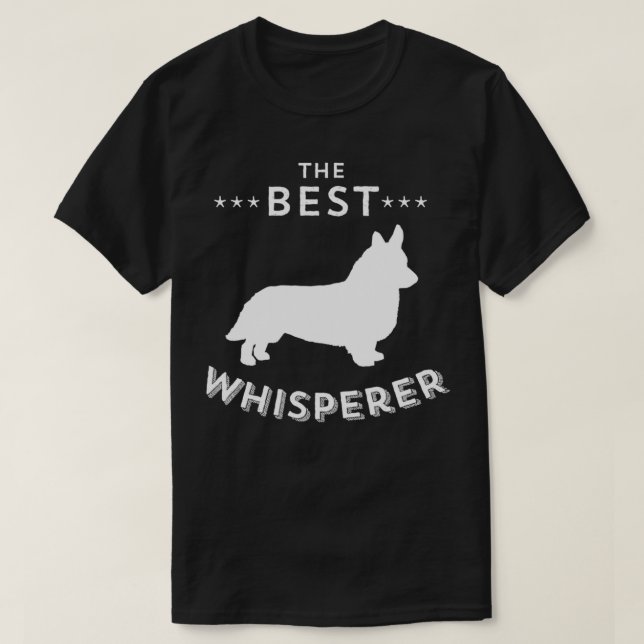 The Best Welsh Corgi Whisperer  Dog & Welsh Corgi  T-Shirt (Design Front)