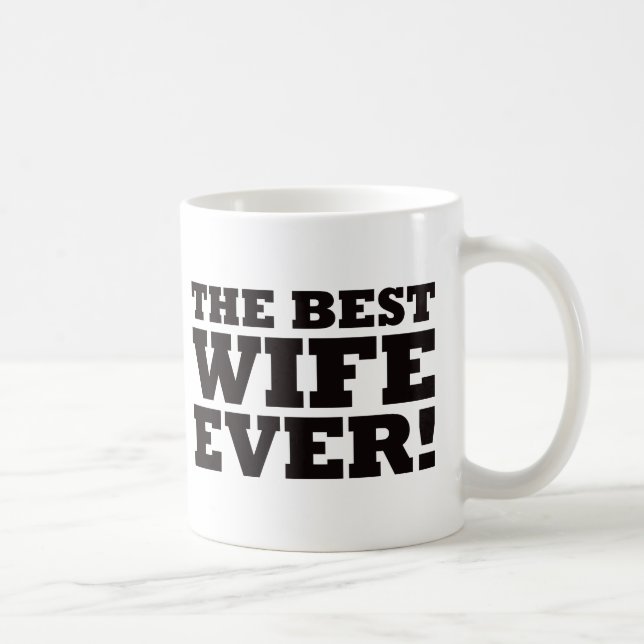 The Best Wife Ever Coffee Mug (Right)