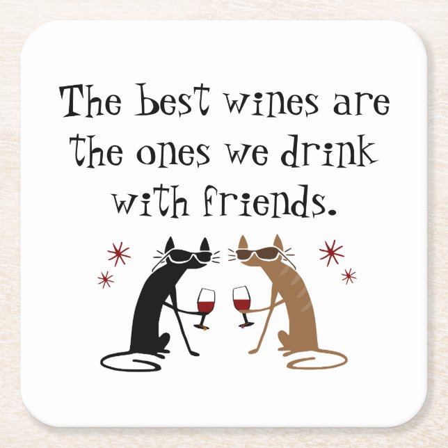 The Best Wines We Drink With Friends Square Paper Coaster (Front)
