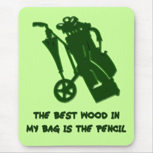 THE BEST WOOD IN MY BAG_PNG MOUSE MAT