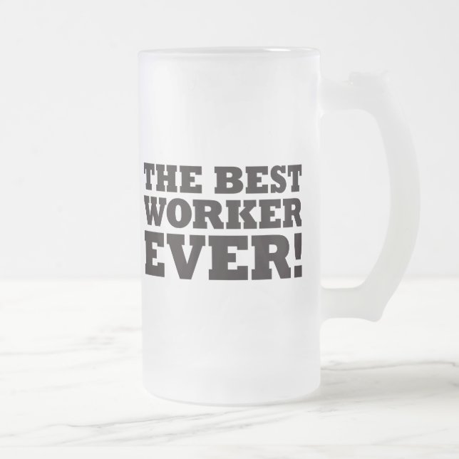 The Best Worker Ever Frosted Glass Beer Mug (Right)