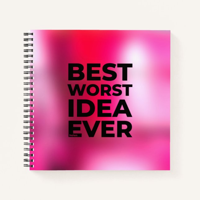 The Best Worst Idea Ever Notebook (Front)