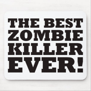 The Best Zombie Killer Ever Mouse Mat