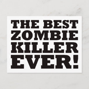The Best Zombie Killer Ever Postcard