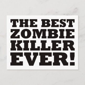 The Best Zombie Killer Ever Postcard