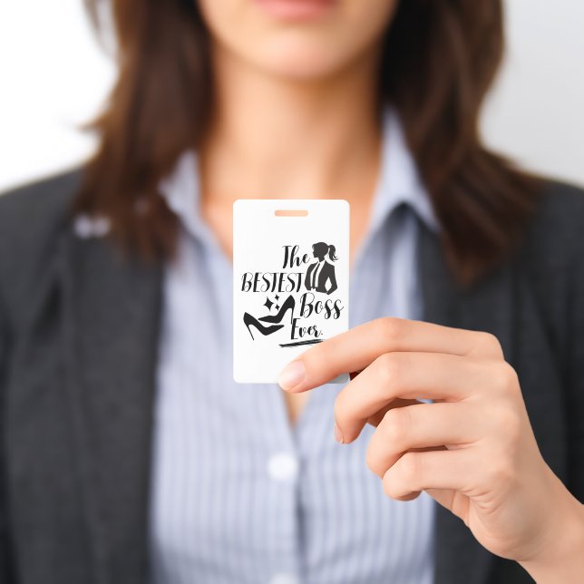 The Bestest Lady Boss  ID Badge (Presented)