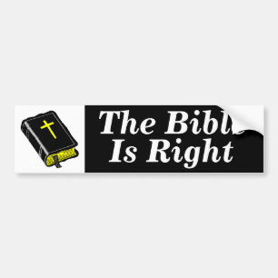 The Bible Is Right Bumper Sticker