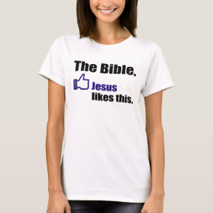 The Bible, Jesus Likes This T-Shirt