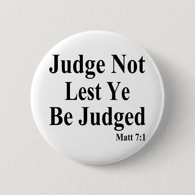 The Bible & Not Judging Others 6 Cm Round Badge (Front)