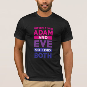The Bible Said Adam And Eve So I Did Both Gift T-Shirt