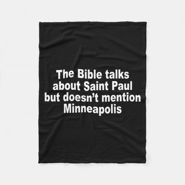 The Bible Talks About Saint-paul But Doesnt Mentio Fleece Blanket (Front)