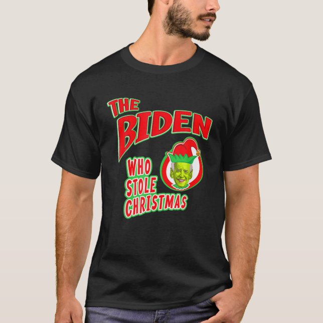 The Biden Who Stole Christmas For Xmas Patriotics T-Shirt (Front)