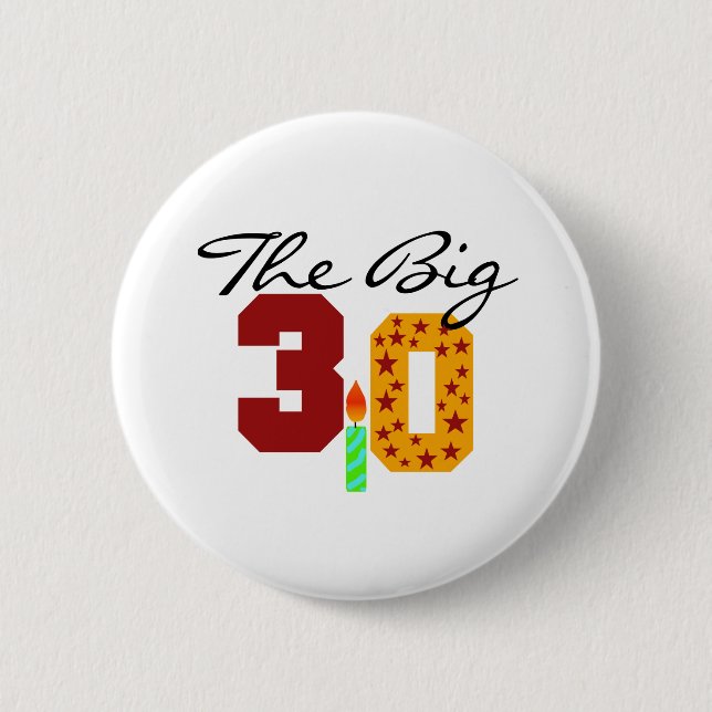 The Big 3-0 6 Cm Round Badge (Front)