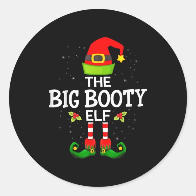The Big Booty Elf Christmas Family Matching Pajama Classic Round Sticker (Front)