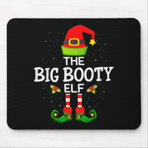 The Big Booty Elf Christmas Family Matching Pajama Mouse Mat