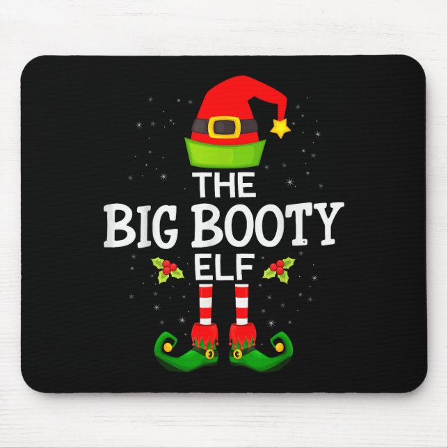 The Big Booty Elf Christmas Family Matching Pajama Mouse Mat (Front)