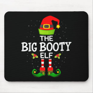 The Big Booty Elf Christmas Family Matching Pajama Mouse Mat